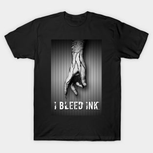 I Bleed Ink T-Shirt